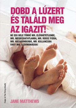 Jane Matthews - Dobd a l�zert �s tal�ld meg az igazit!