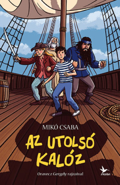 Mikó Csaba - Az utolsó kalóz