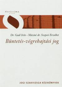 Dr. Gal Irn - Dr. Mzin Szepesi Erzsbet - Bntets-vgrehajtsi jog