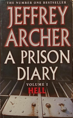 Jeffrey Archer - A Prison Diary I. - Hell