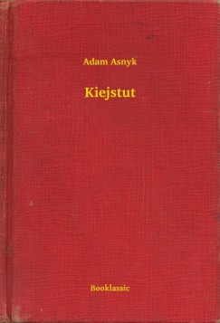 Adam Asnyk - Kiejstut