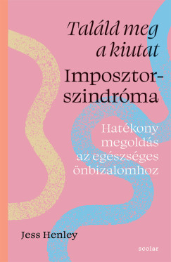 Jess Henley - Találd meg a kiutat - Imposztorszindróma