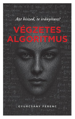 Gyurcs�ny Ferenc - V�gzetes algoritmus