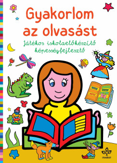 Gyakorlom az olvasst - Jtkos iskolaelkszt kpessgfejleszt