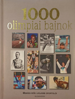 Dajkó Pál (Szerk.) - 1000 olimpiai bajnok