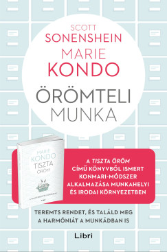 Marie Kondo - Scott Sonenshein - rmteli munka