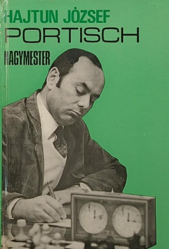 Hajtun József - Portisch nagymester (Portisch által dedikált)