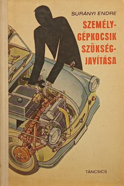 Surányi Endre - Személygépkocsik szükségjavítása