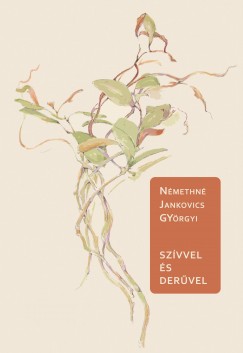 N�methn� Jankovics Gy�rgyi - Sz�vvel �s der�vel