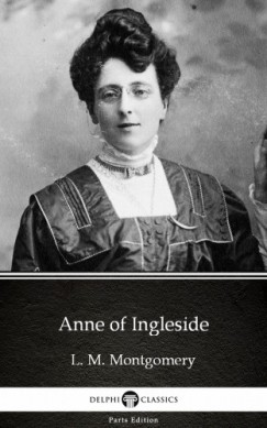 L. M. Montgomery - Anne of Ingleside by L. M. Montgomery (Illustrated)
