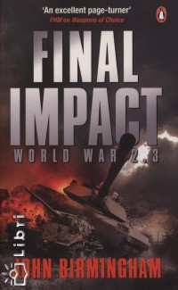 John Birmingham - Final Impact