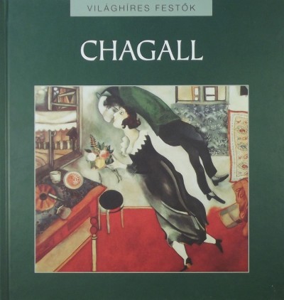 Nagy Mézes Rita (Szerk.) - Marc Chagall