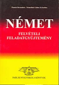 Nmethn Gbor Krisztina - Pntek Bernadett - Nmet felvteli feladatgyjtemny