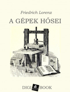 Friedrich Lorenz - A gpek hsei