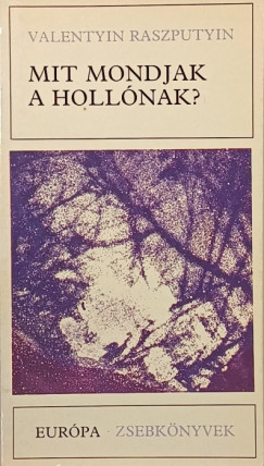 Valentyin Grigorijevics Raszputyin - Mit mondanak a hollónak?