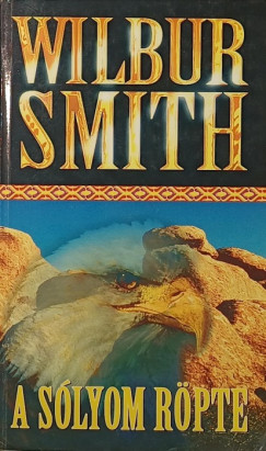 Wilbur Smith - A sólyom röpte