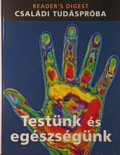 Reviczky Béla (Szerk.) - Testünk és egészségünk