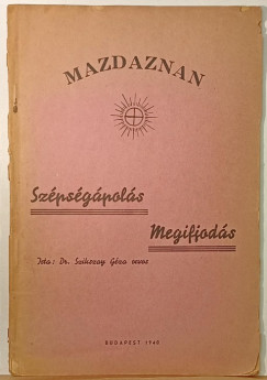 Dr. Szikszay Gza - Madzaznan - Szpsgpols, megifjods