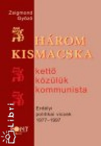 Hrom kismacska - Kett kzlk kommunista