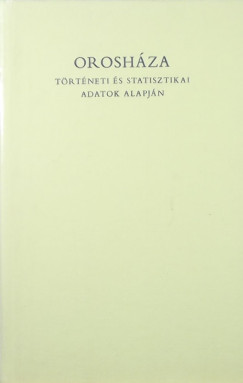 Veres Jzsef - Oroshza - Ttneti s statisztikai adatok alapjn (1886)