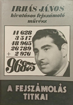 Irhs Jnos - A fejszmols titkai