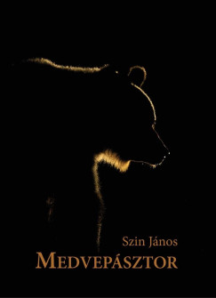 Szin Jnos - Medvepsztor