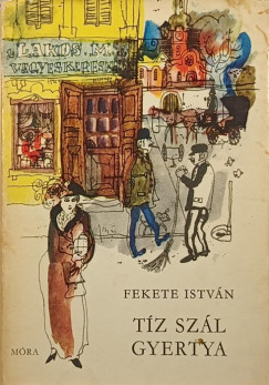 Fekete Istvn - Tz szl gyertya