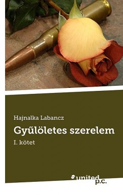 Labancz Hajnalka - Gylletes szerelem - I. ktet