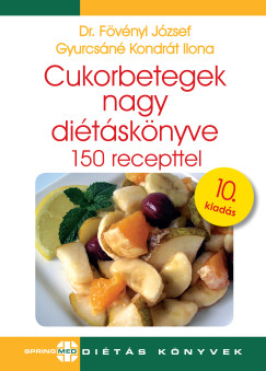 Gyurcsáné Kondrát Ilona - Cukorbetegek nagy diétáskönyve 10. kiadás