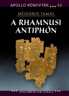 Mszros Tams - A rhamnusi Antiphn