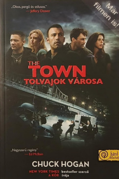 Chuck Hogan - The Town - Tolvajok vrosa