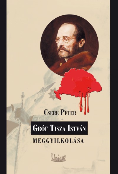 Csere Péter - Gróf Tisza István meggyilkolása