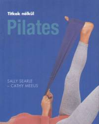 Cathy Meeus - Sally Searle - Titkok nlkl - Pilates
