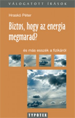 Hrask Pter - Biztos, hogy az energia megmarad?