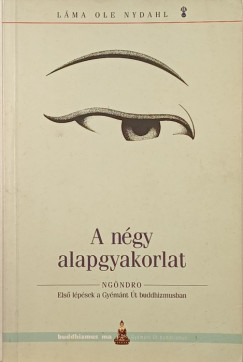 Ole Láma Nydahl - A négy alapgyakorlat