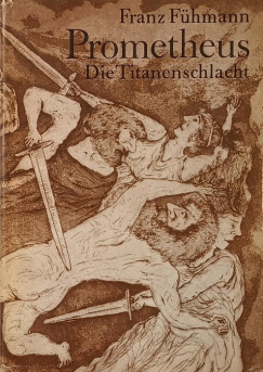 Franz Fühmann - Prometheus