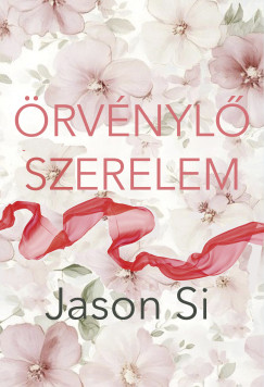 Jason Si - rvnyl szerelem