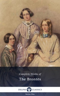 Emily Bront� - Delphi Complete Works of The Brontes (Illustrated)