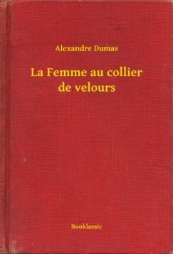 Alexandre Dumas - La Femme au collier de velours