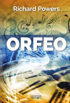 Richard Powers - Orfeo