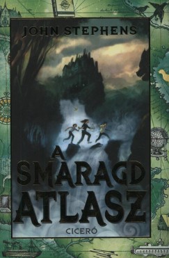 John Stephens - A Smaragd Atlasz