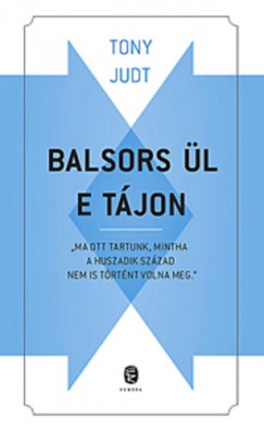 Tony Judt - Balsors �l e t�jon