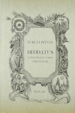 Turczi Istvn - Deodatus