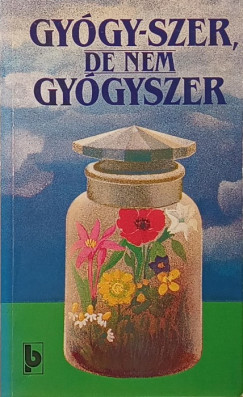 D�s �gnes  (Szerk.) - Gy�gy-szer, de nem gy�gyszer