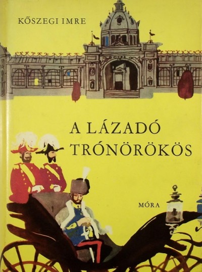 Kőszegi Imre - A lázadó trónörökös