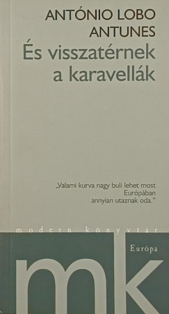 António Lobo Antunes - És visszatérnek a karavellák