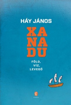 Hy Jnos - Xanadu - Fld, vz, leveg