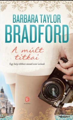 Bradford Barbara Taylor - Barbara Taylor Bradford - A múlt titkai