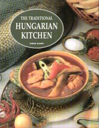 Gergely Anik - The Traditional Hungarian Kitchen
