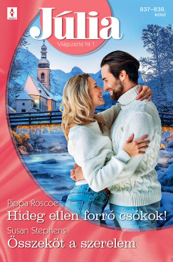 Susan Stephens - Júlia 837.-838. - Hideg ellen forró csókok!; Összeköt a szerelem